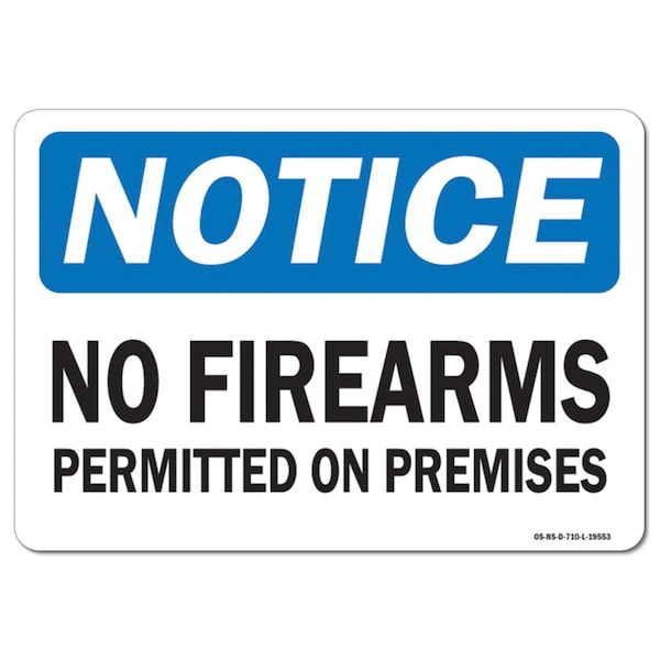 Safety Sign, OSHA Notice, 7" Height, Aluminum, No Firearms Permitted On Premises, Landscape